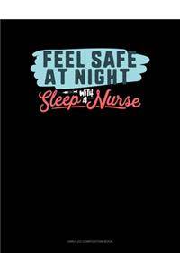 Feel Safe At Night Sleep With A Nurse