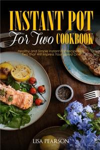 Instant Pot for Two Cookbook