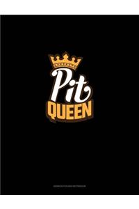 Pit Queen