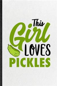 This Girl Loves Pickles