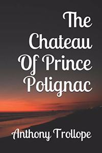 The Chateau Of Prince Polignac