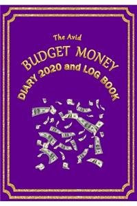 The Avid Budget Money Diary 2020 and Log Book