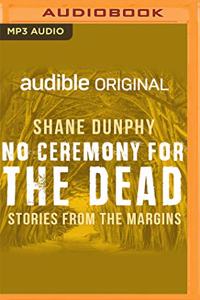No Ceremony for the Dead