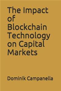 Impact of Blockchain Technology on Capital Markets