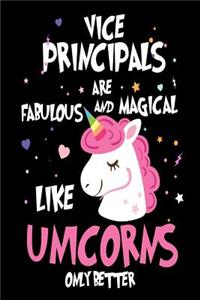 Vice Principals are Fabulous and Magical Like Unicorns Only Better