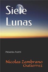 Siete Lunas: Primera Parte