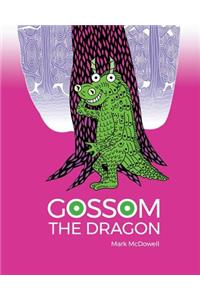 Gossom the Dragon