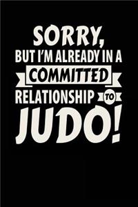 Sorry, But I'm Already In A Committed Relationship To Judo!