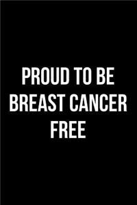 Proud to Be Breast Cancer Free