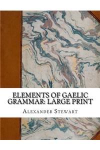 Elements of Gaelic Grammar