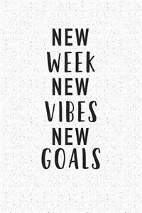 New Week New Vibes New Goals