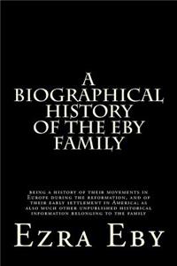 A Biographical History of the Eby Family