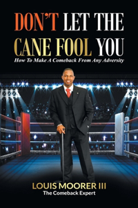 Don't Let the Cane Fool You
