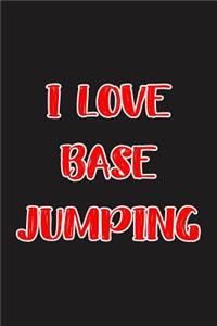 I Love Base Jumping