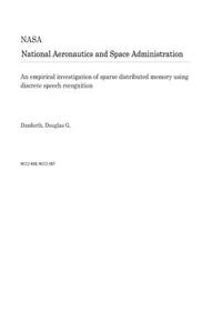 An Empirical Investigation of Sparse Distributed Memory Using Discrete Speech Recognition