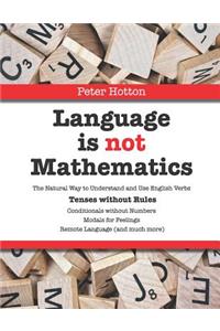 Language is not Mathematics