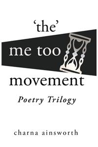Me Too Movement Poetry Trilogy