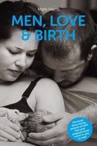 Men, Love & Birth