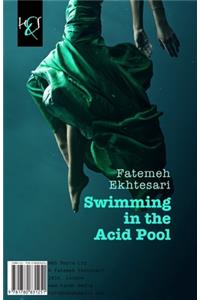 Swimming in the Acid Pool: Shena Kardan Dar Howzche Acid