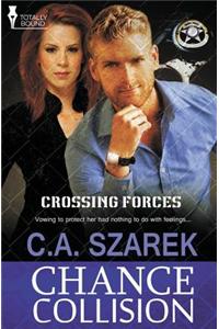 Crossing Forces: Chance Collision