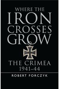 Where the Iron Crosses Grow