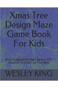 Xmas Tree Design Maze Game Book For Kids