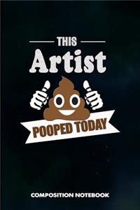 This Artist Pooped Today
