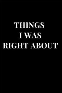 Things I Was Right about