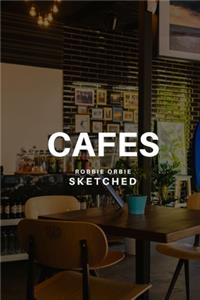Cafes Sketched
