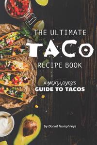Ultimate Taco Recipe Book