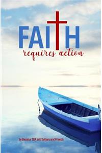 Faith Requires Action