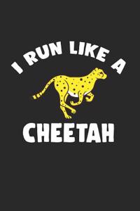 I Run Like a Cheetah