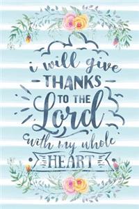 I Will Give Thanks to the Lord with My Whole Heart