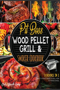 Pit Boss Wood Pellet Grill & Smoker Cookbook [3 Books in 1]