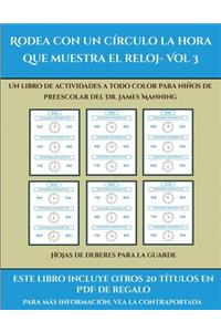 Hojas de deberes para la guarde (Rodea con un círculo la hora que muestra el reloj- Vol 3)