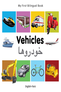 My First Bilingual Book-Vehicles (English-Farsi)