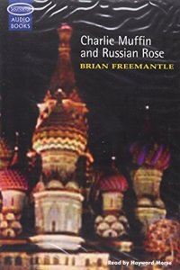 Charlie Muffin and Russian Rose