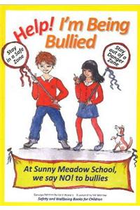 Help! I'm Being Bullied