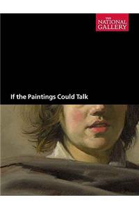 If the Paintings Could Talk