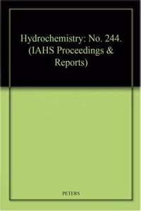 Hydrochemistry: No. 244. (IAHS Proceedings & Reports)