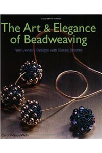 Art and Elegance of Beadweaving: New Jewellery Designs with Classic Stitches