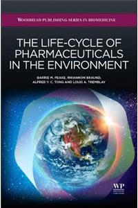 The Life-Cycle of Pharmaceuticals in the Environment