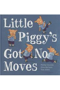 Little Piggy's Got No Moves
