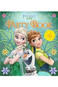 Disney Frozen Fever Party Book: 22 Great Ideas for Creating Your Own Frozen Party
