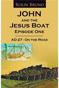 John and the Jesus Boat Episode 1