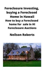 Foreclosure Investing, buying a Foreclosed Home in Hawaii