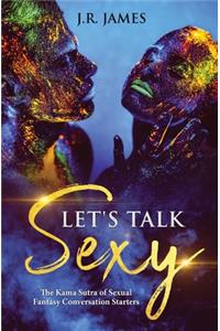 Let's Talk Sexy