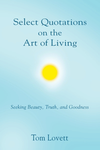 Select Quotations on the Art of Living