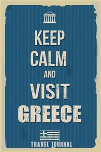 Keep Calm And Visit Greece Travel Journal