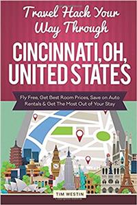Travel Hack Your Way Through Cincinnati, Oh, United States